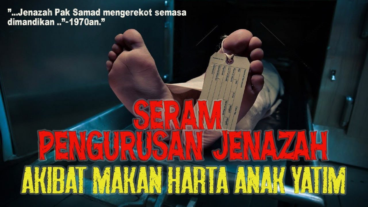 MEREMANG ❗ SERAM PENGURUSAN JENAZAH : Akibat Makan Harta Anak Yatim & Harta Pusaka Secara Haram