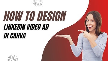 Learn How to Create Irresistible LinkedIn Video Ads in Canva!