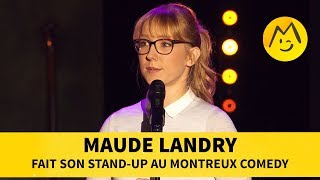Maude Landry - Fait son Stand-Up au Montreux Comedy