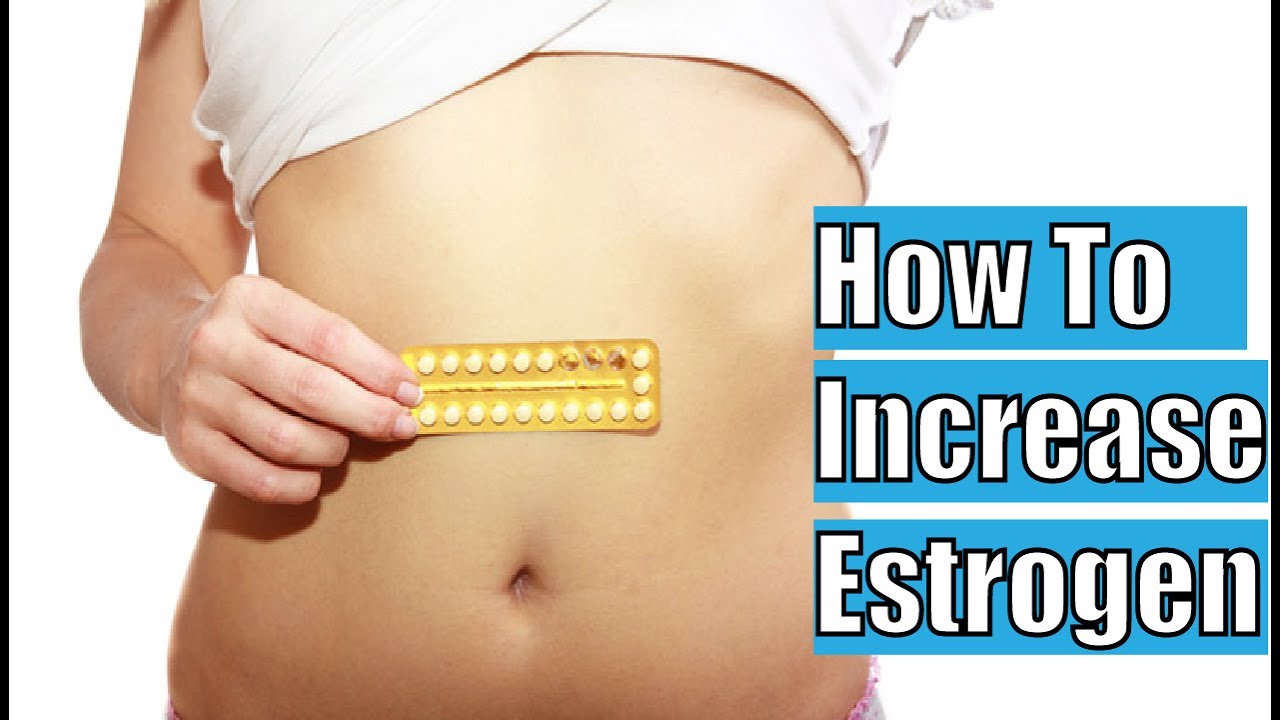 How to Increase Estrogen How to increase estrogen levels YouTube