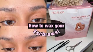 HOW I WAX MY BROWS!