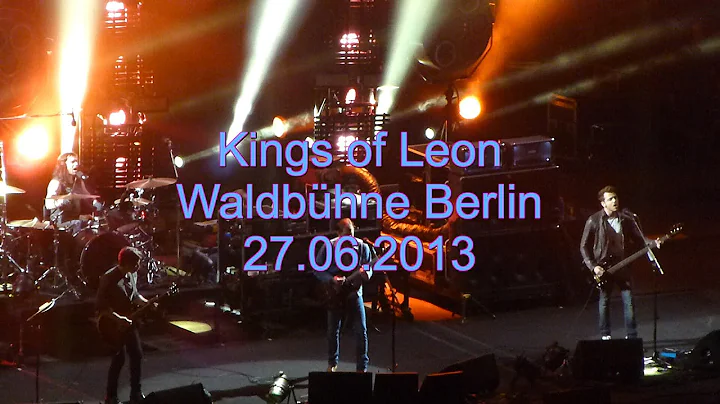 Kings of Leon LIVE @ Berlin 27.06.2013 (HD)