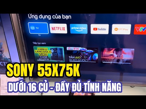 Video Đánh giá SONY 55X75K nhiều nâng cấp với năm trước giá... - youtube