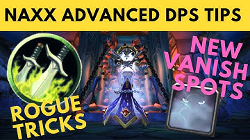 Rogue Advanced Naxx DPS Tricks - NEW LOATHEB VANISH, 2xMSA, 4HM, Dynamite tricks