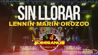 Los Soberanos Sin Llorar Audio En Vivo 2024