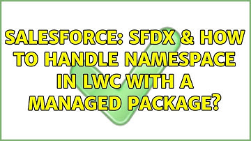 Salesforce: SFDX & How to handle namespace in lwc with a managed package?