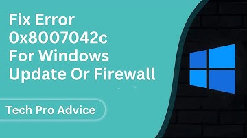 ✅ Fix Error 0x8007042c For Windows Update Or Firewall 2024