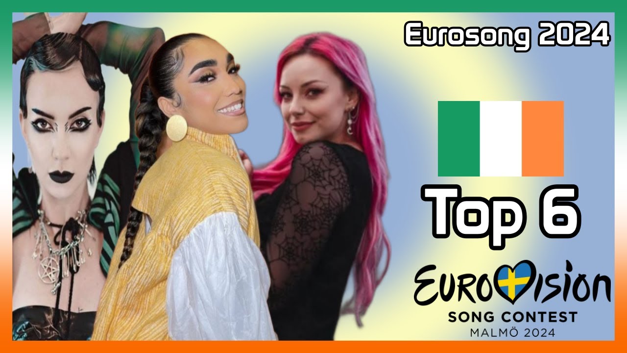 Eurosong 2024 My Top 6 [w/ Ratings] Eurovision Song Contest 2024