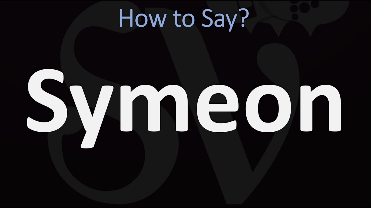 How To Pronounce Symeon? (Correctly) - Youtube