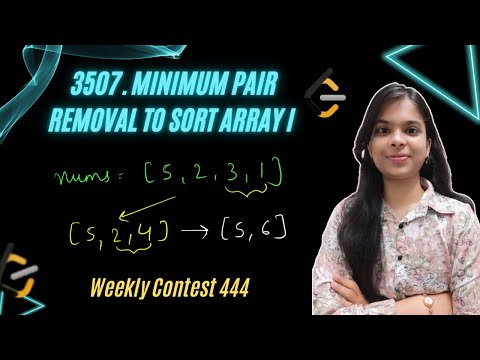 3507. Minimum Pair Removal to Sort Array I | Weekly Contest 444 | Arrays | Leetcode