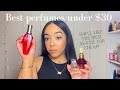 BEST PERFUMES IN MY COLLECTION UNDER $30! 🤑