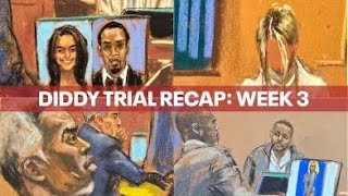 🔴(RECAP) WEEK 3 - SEAN “DIDDY” COMBS TRIAL | 5/31/25