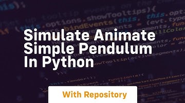 Simulate animate simple pendulum in python