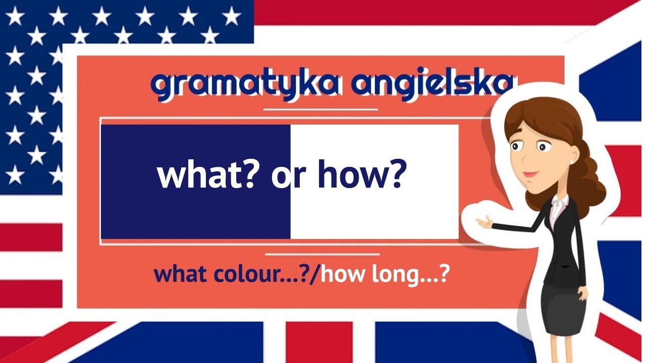gramatyka angielska Jak zadawać pytania po angielsku what i how
