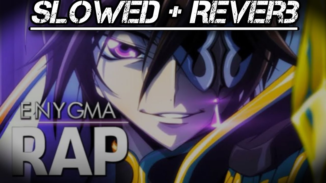 (Slowed + Reverb) Rap do Lelouch (Code Geass) | Zero | Enygma 55