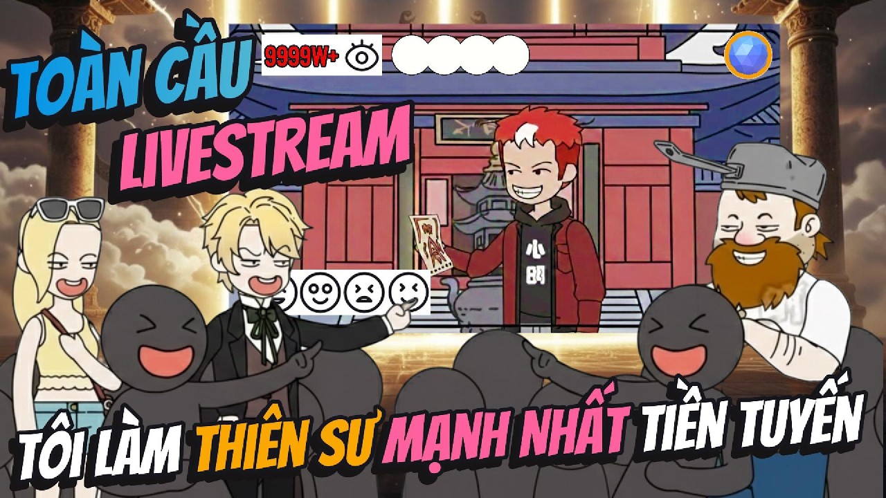 Toàn Cầu Livestream Tôi Làm Thiên Sư Mạnh Nhất Tiền Tuyến | AVGsub