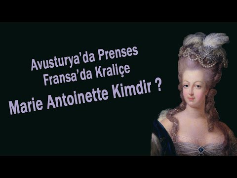 Video: Fransızlar Neden Kraliçeleri Marie-Antoinette'i Idam Etti?