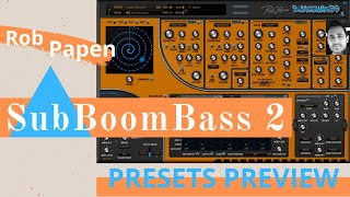 Rob Papen | SubBoomBass 2 | Presets Preview