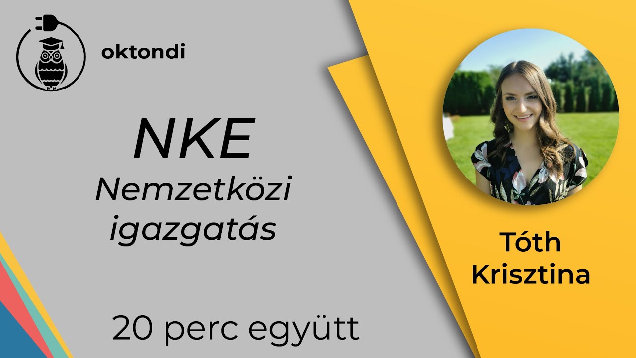 NKE - nemzetközi igazgatás (Tóth Krisztina) | S02E04