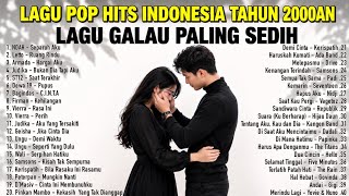 Lagu Pop Hits Indonesia Tahun 2000An 🎧 😭 Playlist Lagu Galau Paling Sedih Bikin Nangis!