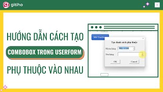 Cách tạo danh sách Combobox phụ thuộc lẫn nhau trong Userform của VBA Excel