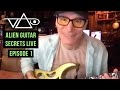 Steve Vai “Alien Guitar Secrets: EP1 - Being The Best You"