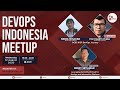 DevOps Indonesia Meetup (ONLINE) DevOps and Hybrid Cloud Transformation Journey