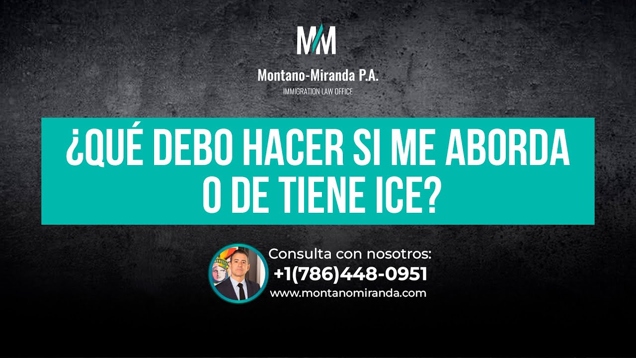 ¿Qué debo hacer si me aborda o detiene ICE? #montanomiranda #inmigración