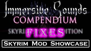 Skyrim Mod - Immersive Sounds - Compendium - Fixes