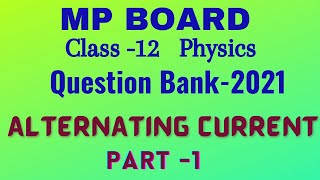 M.P. Board  Q.B.2021 chap-7  Alternating  Current  Part-1 #short