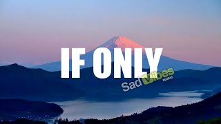 Download lagu SadVibes Music - If Only (lyrics)