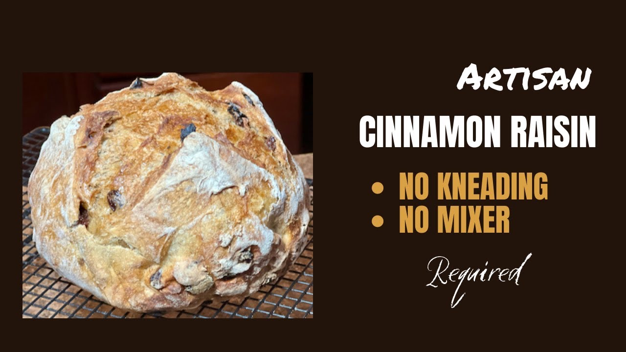 Artisan Cinnamon Raisin Bread No Knead YouTube