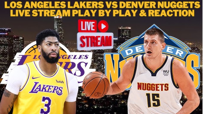 🏀Denver Vs. Los Angeles Live | Denver Nuggets VS. Los Angeles Lakers ...