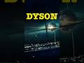 Dyson | ErAG #science #technology #physics #space #mechanicalengineering #isro #engineering #cosmos