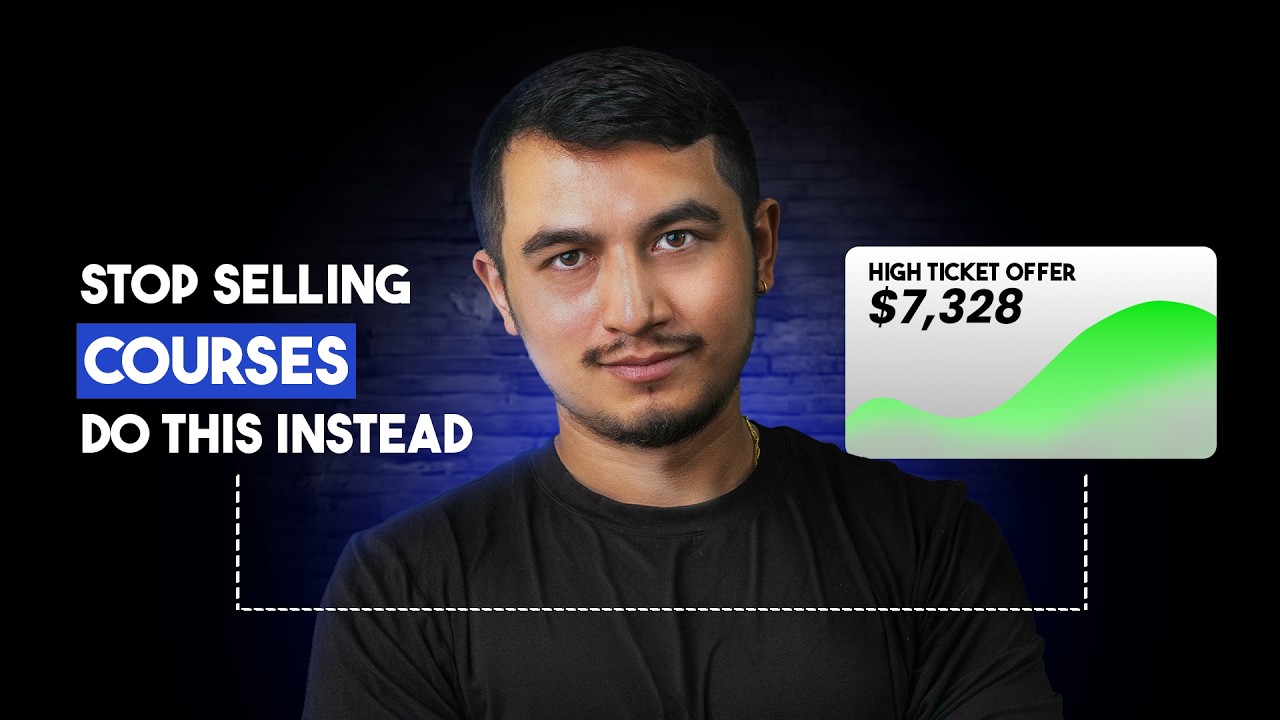 Stop Selling Courses — This Is How High Ticket Offers Actually Become Valuable