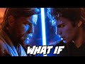 What if Obi-Wan Killed Anakin? - Star Wars Theory Fan Fic