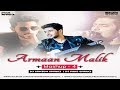 Armaan malik mashup 4  dj sam3dm sparkz  x dj prks sparkz