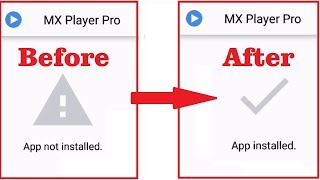 How To Fix MX Player Pro Installation Error 2019