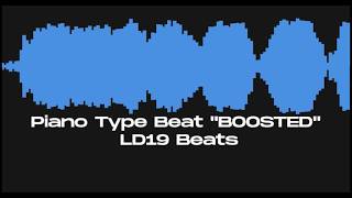 [FREE FOR PROFIT] Piano Type Beat BOOSTED | LD19 Beats