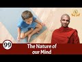 The nature of our mind  mirror of the dhamma for kids  episode 99