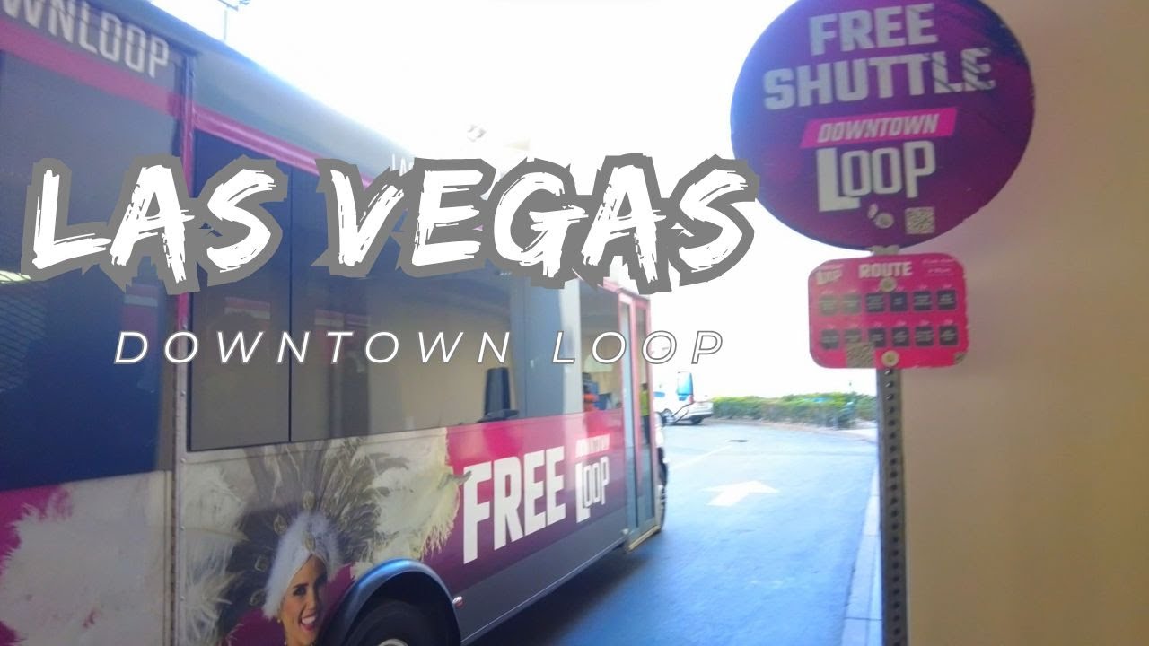 Las Vegas Downtown Loop | Free Things to do in Las Vegas