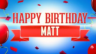 Happy Birthday Matt