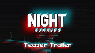 Night Runners: Teaser Trailer