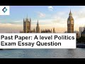 Past Paper Question: A level Politics