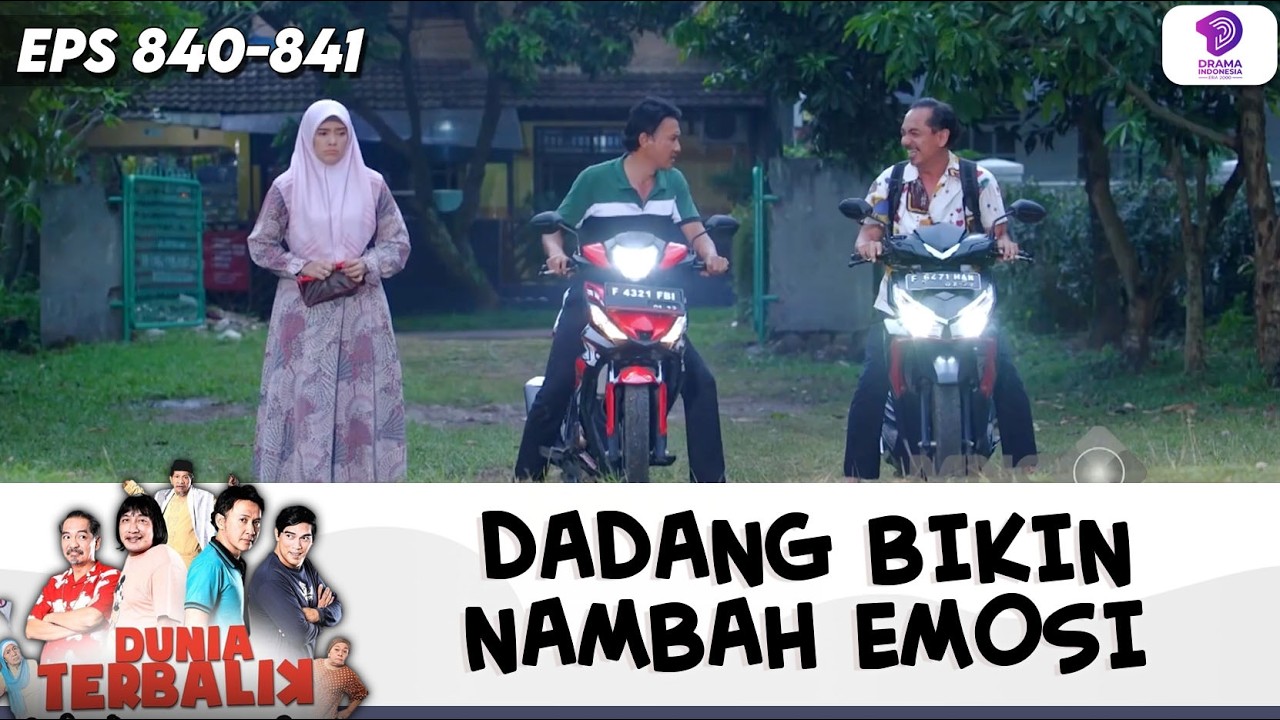 DADANG LEDEKIN AKUM & ESIH YANG LAGI BERANTEM DIJALAN !! | DUNIA TERBALIK | EPS.840-841 (1/7)