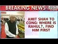Find Rahul Before Pointing BJP's
