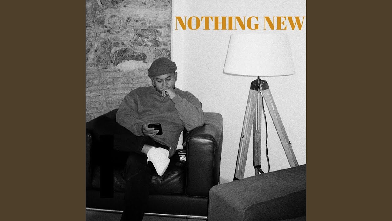 Watch Nothing New on YouTube Watch Nothing New on YouTube