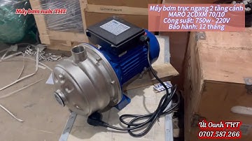 Máy bơm trục ngang 2 tầng cánh áp cao hiệu MARO 2CDXM 70/10, giá rẻ hàng chất lượng, BH 12 tháng 