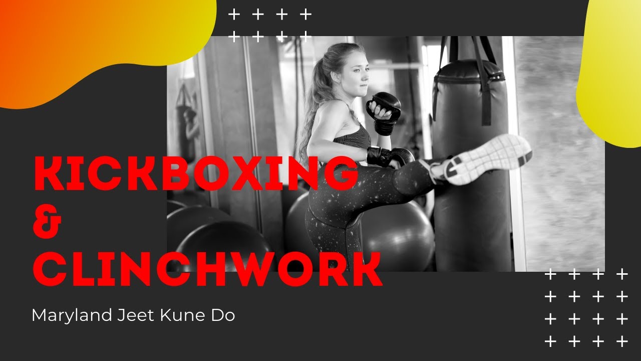 Kickboxing & Clinch Work (Maryland Jeet Kune Do Adult Martial Arts