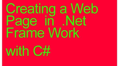 How to create a web page in .net frame work.